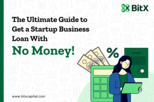 The Ultimate Guide to Get a Startup Business Loan With No Money!
