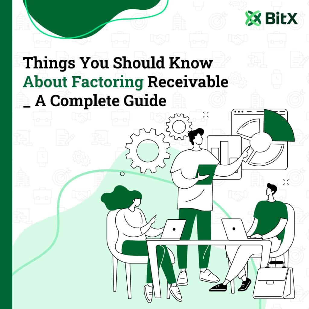 Things You Should Know About Factoring Receivable A Complete Guide