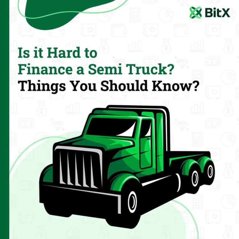 Is it Hard to Finance a Semi Truck Things You Should Know