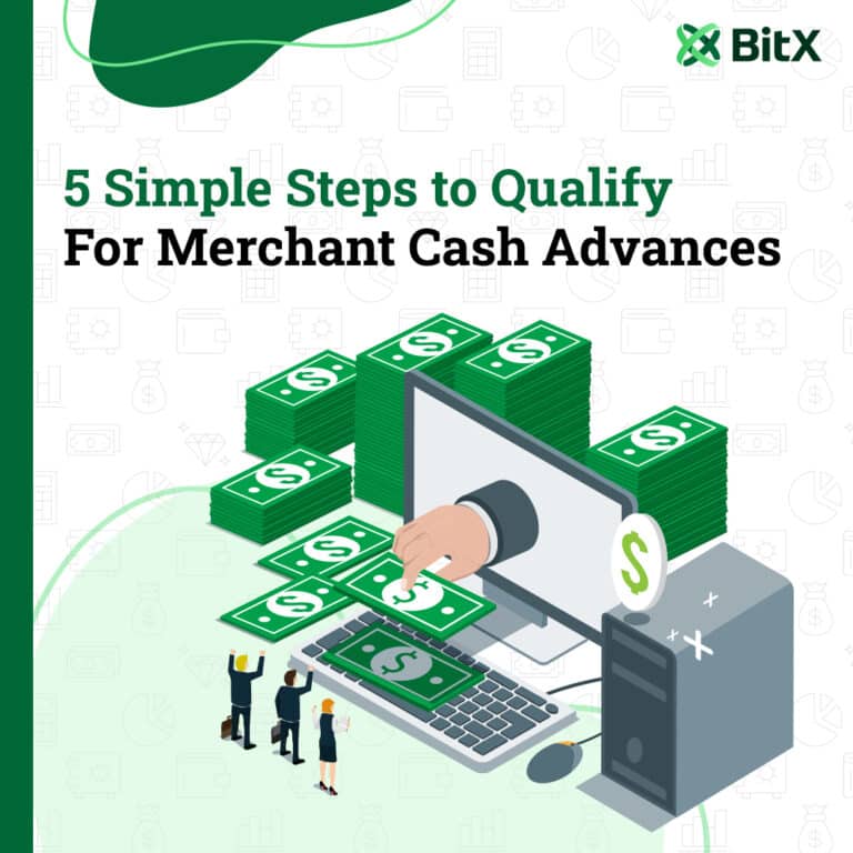 5 Simple Steps to Qualify For Merchant Cash Advances
