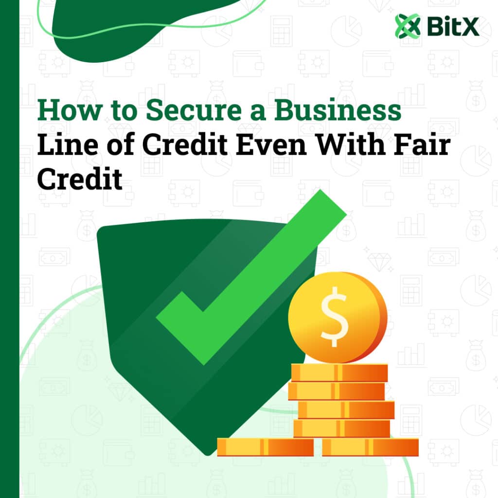 How to Secure a Business Line of Credit Even with Fair Credit