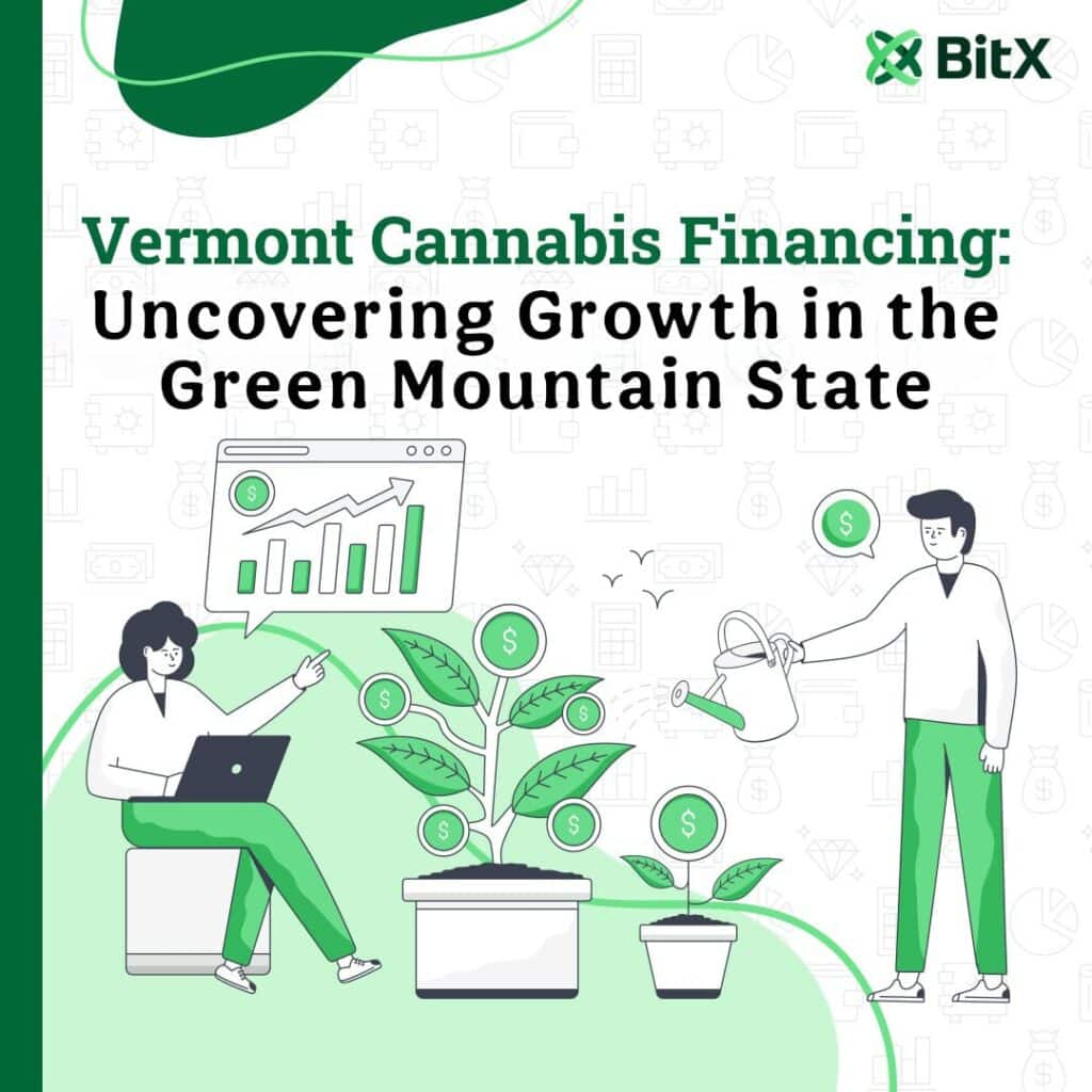 Vermont Cannabis Financing Uncovering Growth in the Green Mountain State