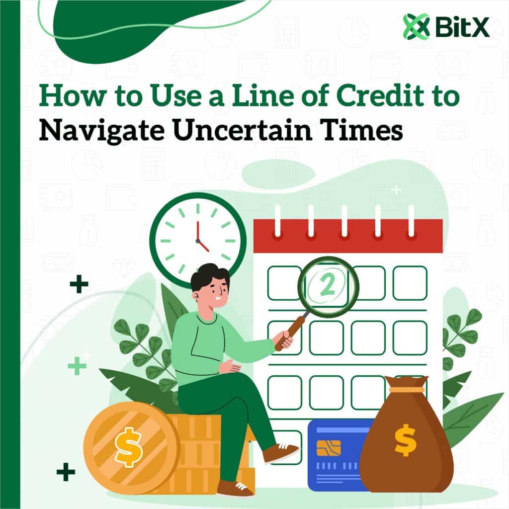 How to Use a Line of Credit to Navigate Uncertain Times
